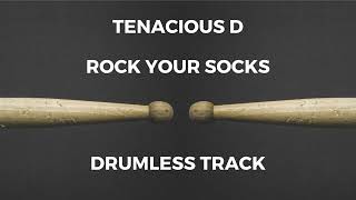 Tenacious D  Rock Your Socks drumless [upl. by Bergman147]