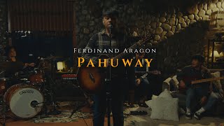 Pahuway The Cozy Cove Live Sessions  Ferdinand Aragon [upl. by Oir]