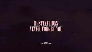 Destinations  Never Forget You [upl. by Nivre607]