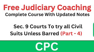 CPC Sec 9 Courts to try all civil suits unless barred Part  4  Free Judiciary Coaching  CPC [upl. by Chastity]