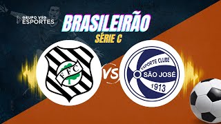 FIGUEIRENSE X SÃO JOSÉ  AO VIVO [upl. by Koppel]