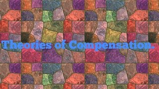 Theories of Compensation [upl. by Juanne671]