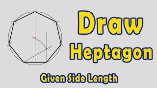 How to Draw a Heptagon given Side Length  Method 2 [upl. by Acissej234]