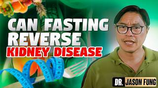 Can Fasting Help Reverse Kidney Disease Chronic Kidney Disease  Jason Fung [upl. by Marci]