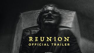 Reunion  Official Trailer [upl. by Morley]