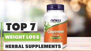 Top 7 Best Herbal Supplements for Weight Loss Natural Fat Burners That Work [upl. by Uokes]