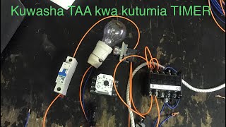 How to control lights on and off using timer switch Jinsi ya kuwasha taa kwa kutumia timer switch [upl. by Ahsyad965]