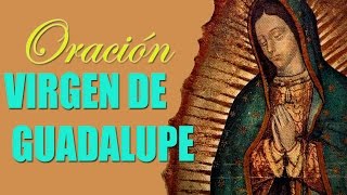 Oración Milagrosa a la Virgen de Guadalupe para pedir un imposible [upl. by Ennazzus]