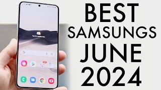 Best Samsung Phones To Buy In June 2024 [upl. by Eevets239]