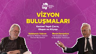 Vizyon Buluşmaları Murat Karayalçın ve Selahattin Yıldırım [upl. by Socem]