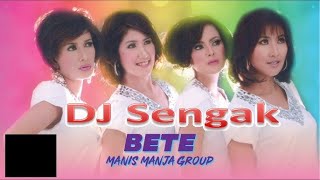 DJ Sengak  Bete Manis Manja 2024 [upl. by Burman]