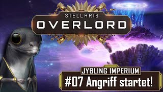 Stellaris Overlord Jybling Imperium 7  Wir greifen an Deutsch [upl. by Anehta]