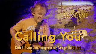 Calling You du film Bagdad Café  Bob Telson  Serge Kottelat [upl. by Keary]