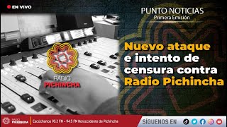 🔴 EnVIVO  Nuevo ataque e intento de censura contra Radio Pichincha [upl. by Yerok]