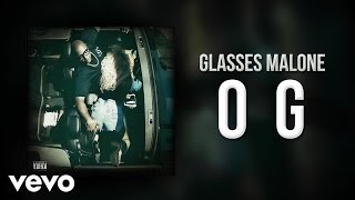 Glasses Malone  OG Audio [upl. by Orville]