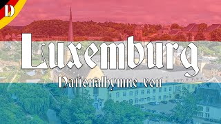 🇱🇺 Nationalhymne von Luxemburg  „Unsere Heimat“ Liedtext auf Deutsch [upl. by Rebane131]