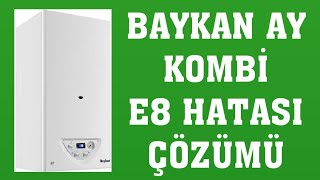 Baykan Ay Kombi E8 Hatası Nasıl Giderilir [upl. by Eimmit352]