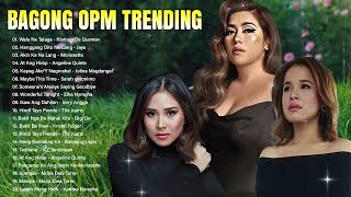 BAGONG OPM IBIG KANTA 2024 PLAYLIST  ANGELINE QUINTO SARAH GERONIMO  MORISSETTE  MOIRA DELA [upl. by Antoni]