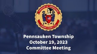 Pennsauken Township Committee Meeting  October 19 2023 [upl. by Lebiram273]