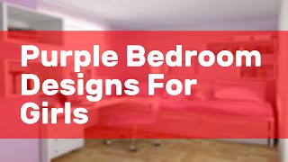 Purple Bedroom Designs For Girls [upl. by Asoral]