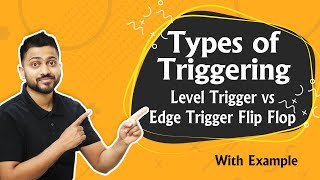 Level Trigger vs Edge Trigger Flip Flop  Types of Triggering [upl. by Ahsirhcal306]