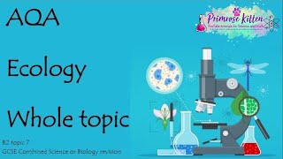 The whole of AQA ECOLOGY 91 GCSE Biology or combined science revision topic 7 for B1 [upl. by Eannaj]