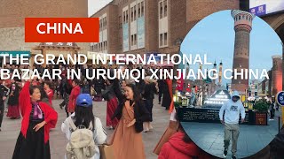 A trip to Urumqi Xinjiang region of China Grand International Bazaar in Muslim majority region [upl. by Mollee509]