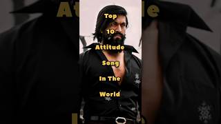 Top 10 Attitude song in the world 🌎 [upl. by Akcirred]