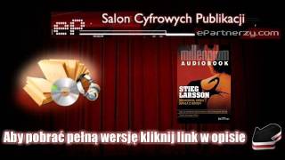 Dziewczyna która igrała z ogniem  Stieg Larsson  AudioBook MP3 [upl. by Annua]