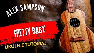 Ukulele Tutorial Alex Sampson Pretty Baby [upl. by Annmarie]