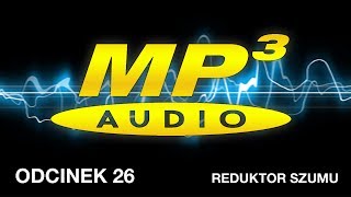 MP3  Odc26 Reduktor Szumu [upl. by Lauhsoj]