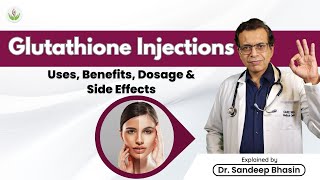 Glutathione Injections Uses Benefits Dosage amp Side Effects  Care Well Medical Centre [upl. by Suiram]