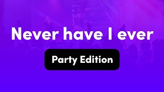 Never Have I Ever Interactive Drinking Game Questions 18 Party Edition [upl. by Niret]