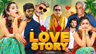 Love Story Movie 2023  Rashmika Mandanna Vijay Deverakonda  Superhit Movie Latest Hindi Dubbed2023 [upl. by Ahsets960]