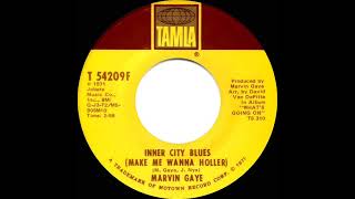 1971 HITS ARCHIVE Inner City Blues Make Me Wanna Holler  Marvin Gaye mono 45 [upl. by Asemaj]