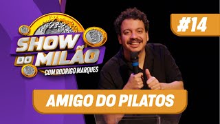 RODRIGO MARQUES  SHOW DO MILÃO 14  Amigo do Pilatos [upl. by Alsi]