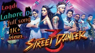 Street Denser movie song Lagdi Lahore Di full song [upl. by Eidnyl]