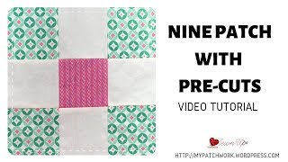 Nine patch quilt block with precuts [upl. by Rimidalg254]