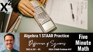 Algebra 1 STAAR Practice Difference of Squares A10F  5 [upl. by Hairem452]