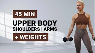 45 MIN UPPER BODY STRENGTH  Shoulders Arms Focus  Dumbbell Workout   Core [upl. by Airdnazxela143]