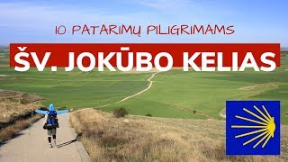 ŠV JOKŪBO KELIAS  Ką reikia žinoti  10 patarimų piligrimams [upl. by Snave484]