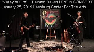 Painted Raven quotValley of Firequot LIVE IN CONCERT Leesburg Center for the Arts 12519 [upl. by Norry]