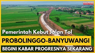 TERKINI Tol ProbolinggoBanyuwangi Probowangi Ditarget Tuntas November 2024 Begini Progresnya [upl. by Llerrem]