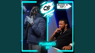 CB x Fumez The Engineer  Plugged In Part 2 [upl. by Sharron]