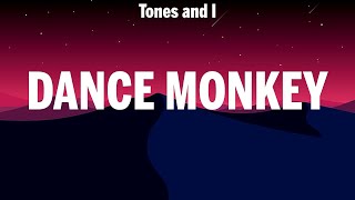 Tones and I  Dance Monkey  lyrics  Clean Bandit Anne Marie amp James Arthur Rihanna [upl. by Farra]