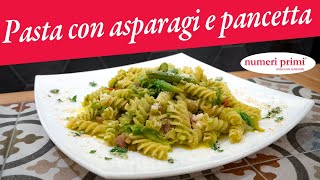 Pasta con asparagi e pancetta [upl. by Hassin]