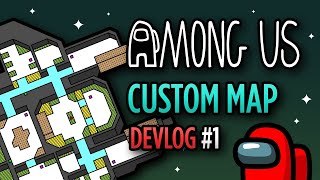 Among Us Fan Map Devlog Part 1 [upl. by Baecher910]