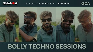 Bolly Techno Sessions  Live in Goa  DJ Shadow Dubai  Desi Boiler Room [upl. by Maiga]