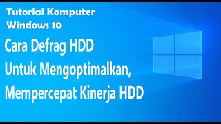 Tutorial Cara Defragment HDD Untuk Mengoptimalkan Mempercepat Kinerja Hard Disk Windows 10 8 7 [upl. by Norihs]