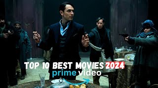 Top 10 Best Movies In 2024 On Prime Video MUST WATCH [upl. by Haneen]